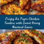 Air Fryer Chicken Tenders with Honey Mustard Sauce Recipe