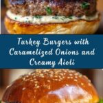 Turkey Burgers with Caramelized Onions and Aioli Recipe