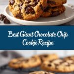 Best Giant Chocolate Chip Cookie Recipe