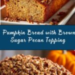 Pumpkin Bread with Brown Sugar Pecan Topping Recipe