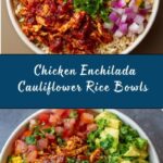Chicken Enchilada with Cauliflower Rice Bowls Recipe