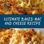 The BEST Homemade Baked Mac and Cheese Recipe