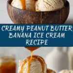 Peanut Butter Banana Ice Cream Recipe