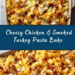Cheesy Chicken and Smoked Turkey Pasta Bake Recipe