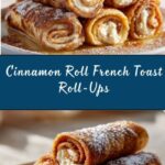 Cinnamon Roll French Toast Roll-Ups Recipe