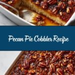 Pecan Pie Cobbler Recipe