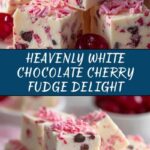 White Chocolate Cherry Fudge Recipe