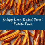 Oven Baked Sweet Potato Fries Recipe