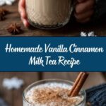 Homemade Vanilla Cinnamon Milk Tea Recipe