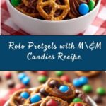Rolo Pretzels with M&M Candies Recipe