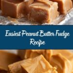 Easiest Peanut Butter Fudge Recipe