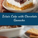 Eclair Cake with Chocolate Ganache Recipe