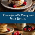 Pancakes with Honey and Fresh Berries Recipe