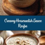 Creamy Horseradish Sauce Recipe