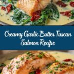 Creamy Garlic Butter Tuscan Salmon Recipe