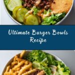 Burger Bowls Recipe