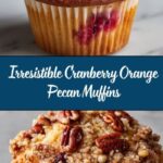 Cranberry, Orange, and Pecan Muffins Recipe