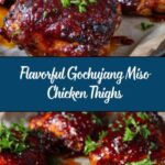 Gochujang Miso Chicken Thighs: An Amazing Ultimate Recipe