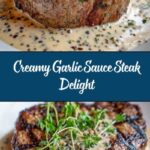 Creamy Garlic Sauce Steak Recipe
