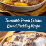 Peach Cobbler Bread Pudding Recipe