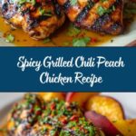 Grilled Chili Peach Chicken Recipe