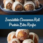 Cinnamon Roll Protein Bites: The Ultimate No-Bake Recipe