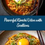 Kimchi Udon with Scallions: An Incredible Ultimate Recipe