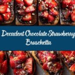 Chocolate Strawberry Bruschetta Dessert Recipe