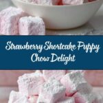 Easy Strawberry Shortcake Puppy Chow Recipe