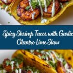Spicy Shrimp Tacos with Garlic Cilantro Lime Slaw Recipe