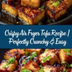Crispy Air Fryer Tofu Recipe