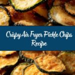 Air Fryer Pickle Chips Recipe