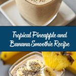 Pineapple and Banana Smoothie Recipe
