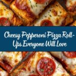 Cheesy Pepperoni Pizza Roll-Ups Recipe