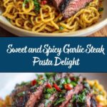 Sweet and Spicy Garlic Steak Pasta Recipe