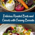 Roasted Beets and Carrots with Burrata Recipe