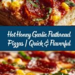 Hot Honey Garlic Flatbread Pizzas Recipe