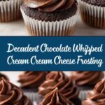 Chocolate Whipped Cream Cream Cheese Frosting Recipe
