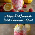 Whipped Pink Lemonade Drink: The Ultimate Summer Recipe