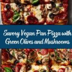 Vegan Pan Pizza with Green Olives and Mushrooms Recipe