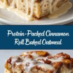 High-Protein Cinnamon Roll Baked Oatmeal Recipe