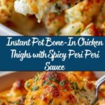 Instant Pot Bone In Chicken Thighs with Peri Peri Sauce Recipe