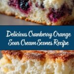 Cranberry Orange Sour Cream Scones: An Amazing Ultimate Recipe