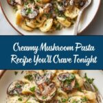Best Creamy Mushroom Pasta Recipe