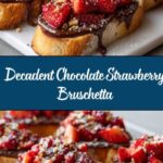 Chocolate Strawberry Bruschetta Dessert Recipe